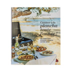 Cuisiner à la plancha toute l’année : 80 recettes gourmandes